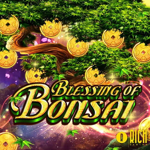 Blessing of Bonsai – RICH Gaming